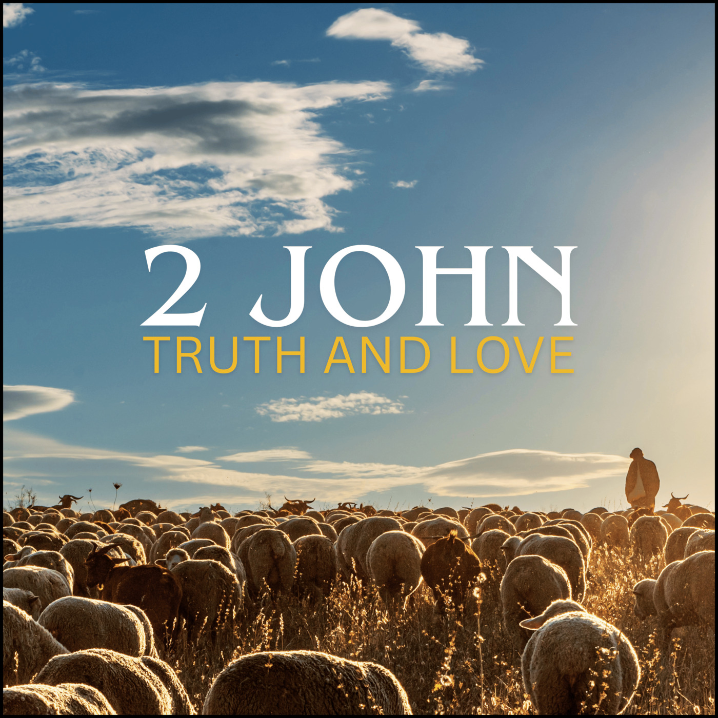 Truth and Love (1): 2 John 1-13 episode artwork